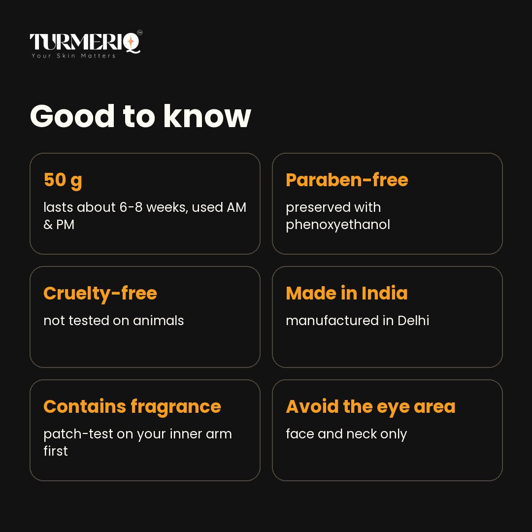 Good to know: 50 g, paraben-free, cruelty-free, made in India, contains fragrance, avoid eye area
